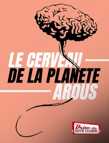 Drive-in Movie Channel - Le cerveau de la planète Arous