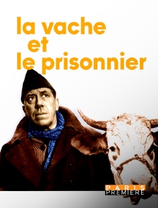 Paris Première - La vache et le prisonnier