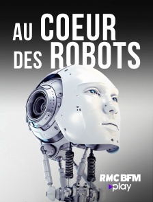 RMC BFM Play - Au coeur des robots