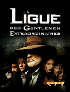 Paris Première - La ligue des gentlemen extraordinaires