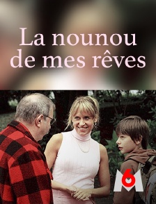 M6 - La nounou de mes rêves