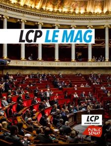 LCP Public Sénat - LCP le mag