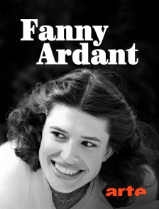 Arte - Fanny Ardant : Naissance d'une passion