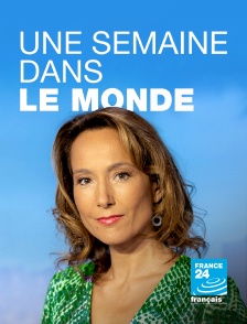 France 24 - Une semaine dans le monde