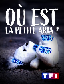 TF1 - Où est la petite Aria ?