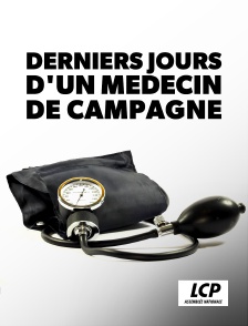 LCP 100% - Derniers jours d'un médecin de campagne