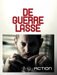 Action - De guerre lasse