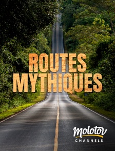 Molotov channels - Routes Mythiques