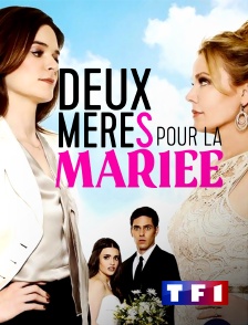 TF1 - Deux mères pour la mariée