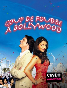 CINE+ Emotion - Coup de foudre à Bollywood