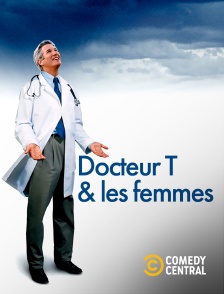 Comedy Central - Docteur T & les femmes