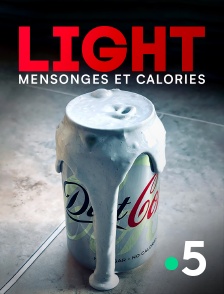 France 5 - Light : mensonges et calories