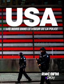 RMC BFM Play - USA, les noirs dans le viseur de la police