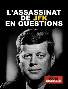 Toute l'Histoire - L'assassinat de JFK en questions