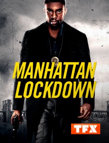 TFX - Manhattan Lockdown