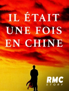 RMC Story - Il était une fois en Chine