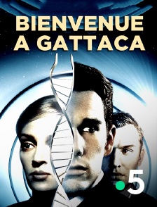 France 5 - Bienvenue à Gattaca