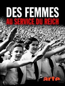 Arte - Des femmes au service du Reich