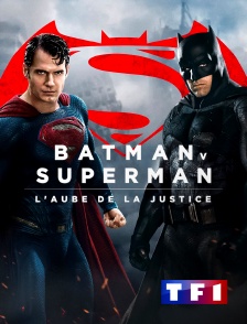 TF1 - Batman v Superman : l'aube de la justice