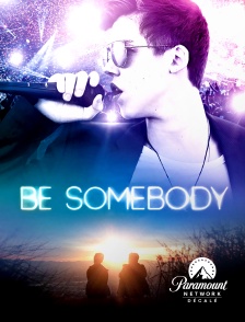 Paramount Network Décalé - Be Somebody