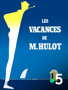 France 5 - Les Vacances de monsieur Hulot