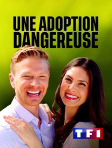 TF1 - Une adoption dangereuse