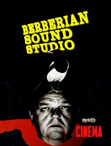 Molotov Channels Cinéma - Berberian sound studio