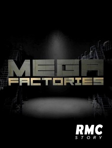 RMC Story - Megafactories