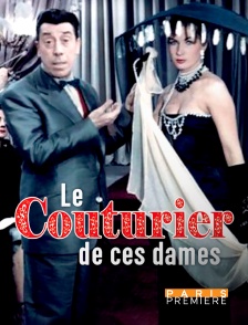 Paris Première - Le couturier de ces dames