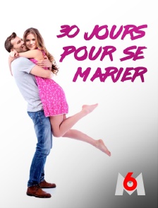 M6 - 30 jours pour se marier