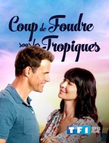 TF1 Séries Films - Coup de foudre sous les tropiques