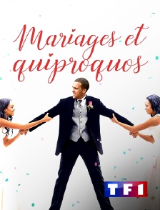 TF1 - Mariages et quiproquos