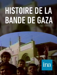 INA - Histoire de la bande de Gaza