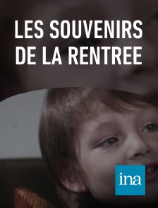 INA - Les souvenirs de la rentrée