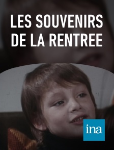 INA - Les souvenirs de la rentrée