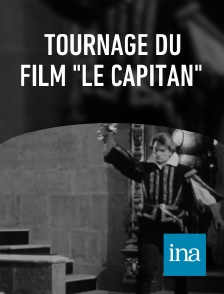 INA - Tournage du film "Le Capitan"