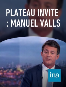 INA - Plateau invité : Manuel Valls