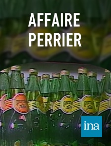 INA - Affaire Perrier en replay