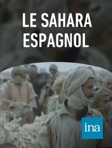 INA - Le Sahara espagnol