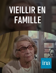 INA - Vieillir en famille