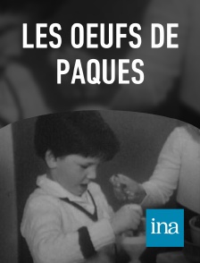 INA - Les oeufs de Pâques