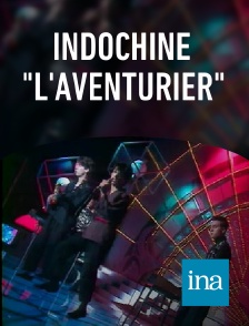 INA - Indochine "L'aventurier"