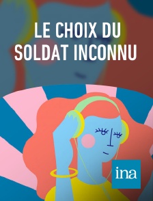 INA - Le choix du soldat inconnu