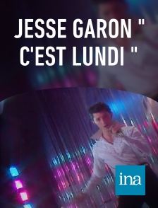 INA - Jesse Garon " C'est lundi "