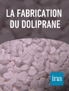 INA - La fabrication du Doliprane