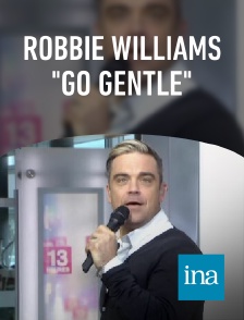 INA - Robbie Williams "Go Gentle"