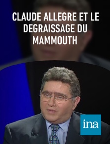 INA - Claude Allègre et le dégraissage du mammouth