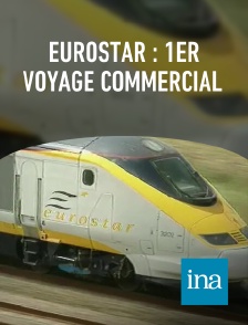 INA - Eurostar : 1er voyage commercial