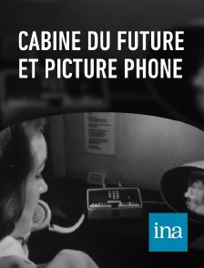 INA - Cabine du future et picture phone