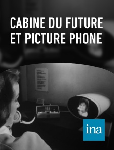 INA - Cabine du future et picture phone